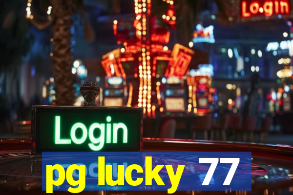 pg lucky 77